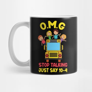 Stop Talking Just Say 10-4 Mug